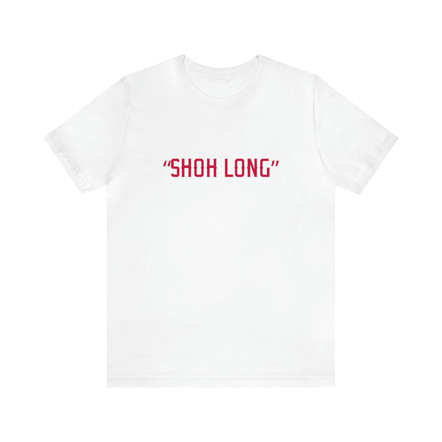 "Shoh Long"