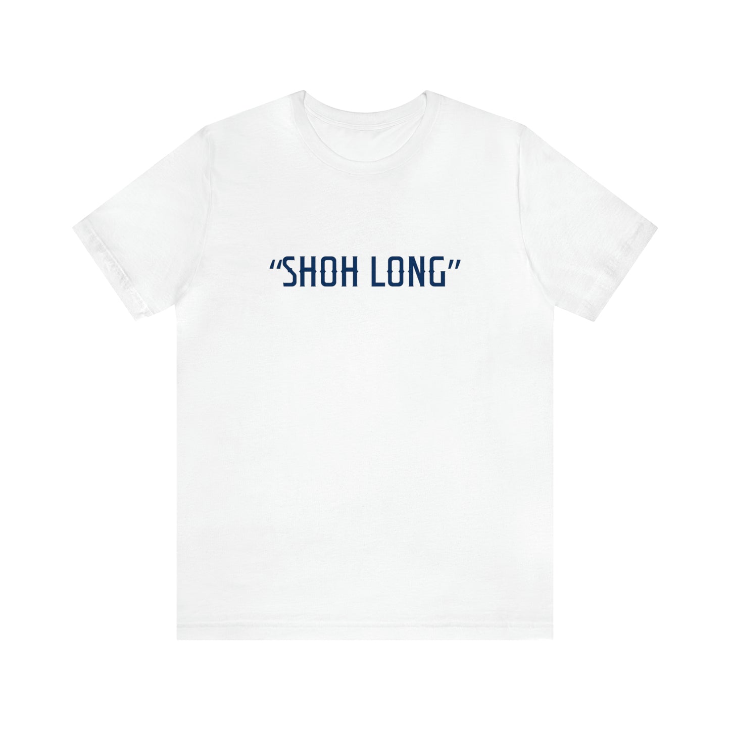 "Shoh Long"